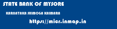 STATE BANK OF MYSORE  KARNATAKA SHIMOGA KAIMARA   micr code